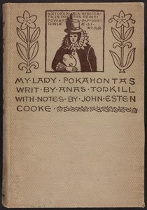 My Lady Pokahontas, writ by Anas Todkill [Front cover]