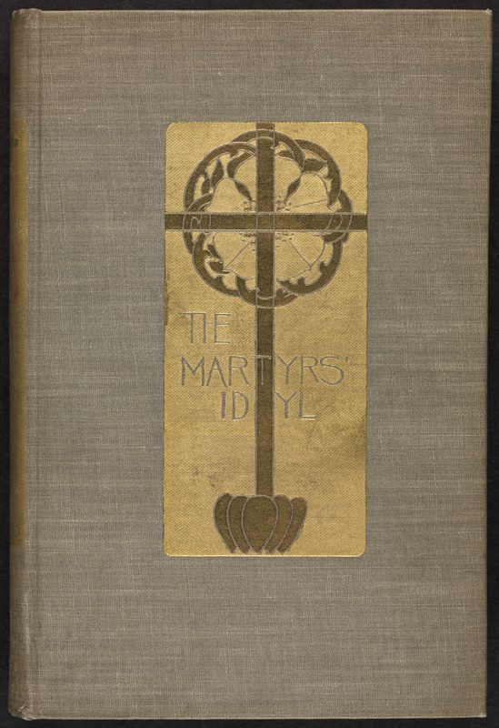 The martyrs' idyl [Front cover]