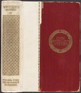 The works of John Greenleaf Whittier [Spine and front cover]