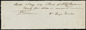 Receipt from William Lloyd Garrison, Boston, [Mass.], to Henry Grafton Chapman, 26 Aug. 1837