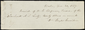 Receipt from William Lloyd Garrison, Boston, [Mass.], to Henry Grafton Chapman, Dec. 20, 1837