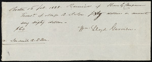 Receipt from William Lloyd Garrison, Boston, [Mass.], to Henry Grafton Chapman, 16 Feb. 1838