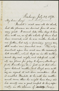 Letter from William Lloyd Garrison, Roxbury, [Mass.], to Lucy McKim Garrison, July 31, 1870