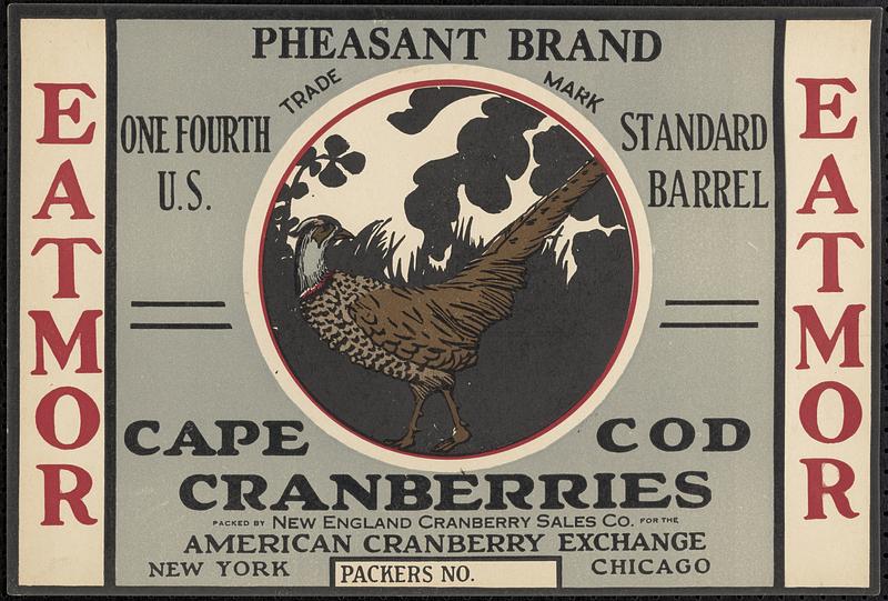 Eatmor Pheasant Brand Cape Cod Cranberries Quarter Barrel Box Label
