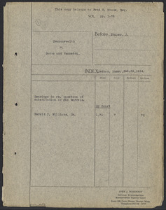 Sacco-Vanzetti Case Records, 1920-1928. Defense Papers. Hearings in re. question of substitution of gun barrels, Harold P. Williams, Jr., February 26, 1924. Box 14, Folder 6, Harvard Law School Library, Historical & Special Collections