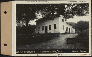 White Brothers Co., Paquin house, Barre, Mass., Aug. 4, 1930
