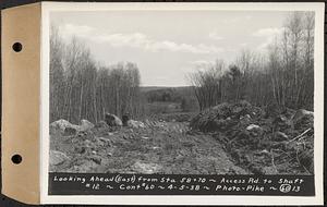 Contract No. 60, Access Roads to Shaft 12, Quabbin Aqueduct, Hardwick and Greenwich, looking ahead (east) from Sta. 58+70, Greenwich and Hardwick, Mass., Apr. 5, 1938