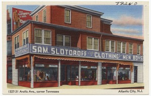 Sam Slotoroff & Sons, 1327-31 Arctic Ave., corner Tennessee, Atlantic City, N. J.