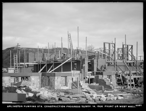 Distribution Department, Arlington Pumping Station, construction progress, front or west wall, Arlington, Mass., Nov. 14, 1906