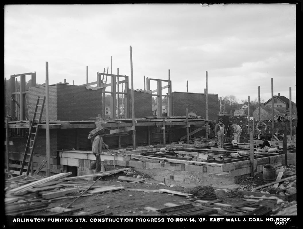 Distribution Department, Arlington Pumping Station, construction progress, east wall and coal house roof, Arlington, Mass., Nov. 14, 1906