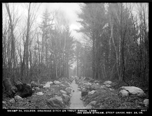 Wachusett Reservoir, Swamp No. 54, drainage ditch, on Trout Brook, looking downstream, steep grade, Holden, Mass., Nov. 24, 1906