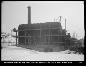 Distribution Department, Arlington Pumping Station, construction progress, north wall, Arlington, Mass., Feb. 14, 1907