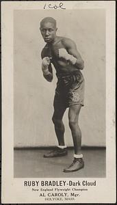 Ruby Bradley, Dark Cloud, New England Flyweight Champion, Al Caroly, Mgr., Holyoke, Mass.