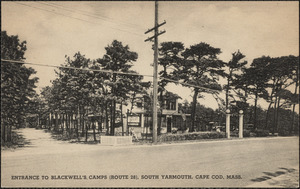 Entrance to Blackwell's Camps, Route 28, South Yarmouth, Cape Cod., Mass.