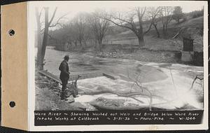 Ware River, showing washed out weir and bridge below Ware River Intake Works at Coldbrook, Barre, Mass., Mar. 31, 1936