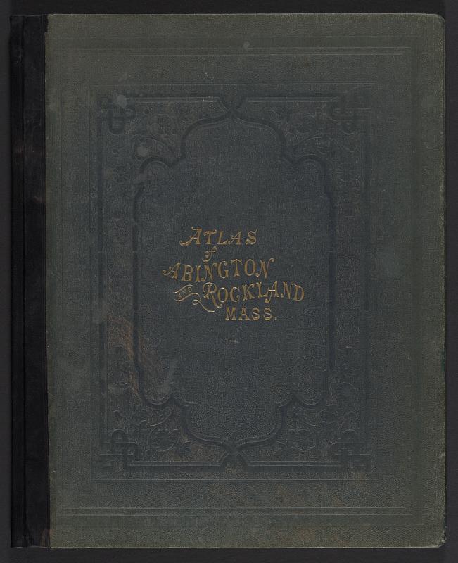 Atlas of Abington and Rockland, Massachusetts from recent and actual