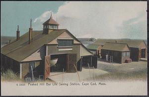 Peaked Hill Bar Life Saving Station, Cape Cod, Mass.