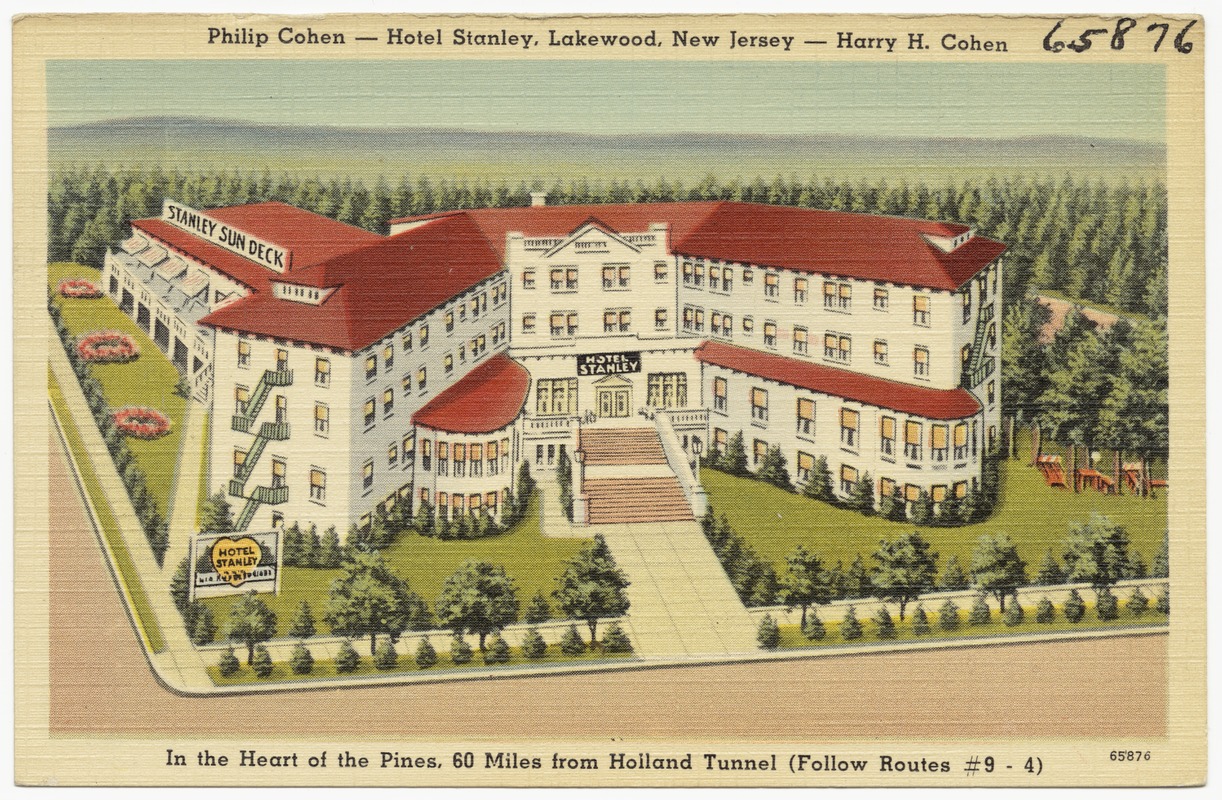 Phillip Cohen -- Hotel Stanley, Lakewood, New Jersey -- Harry H. Cohen, in the heart of the pines 60 miles from Holland Tunnel (follow Routes #9 - 4)