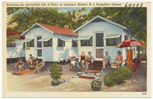 Enjoying the proverbial Life of Riley at Laurence Harbor, N. J. bungalow colony