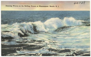 Dancing waves on the rolling ocean at Manasquan Beach, N. J.