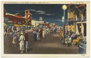 On the boardwalk at 8th Street at night, Ocean City, N. J.
