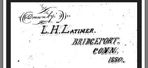 Drawings by L.H.Latimer, Bridgeport, Conn. 1880