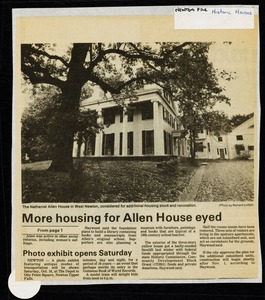 Newton photographs oversize : Allen House : 35 Webster Street / [compiled by the staff of the Newton Free Library]. - Allen House : 35 Webster Street - "More Housing for Allen House Eyed" -