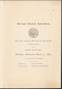 Harvard Musical Association, eighth (last) symphony concert, (sixteenth season,) at the Boston Musical Hall, Thursday afternoon, March 3, 1881