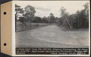 Contract No. 80, High Level Distribution Reservoir, Weston, looking east from Sta. 105+20 showing emergency spillway for dam 5, high level distribution reservoir, Weston, Mass., Jun. 21, 1940