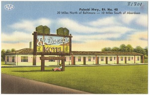 El Dorado Motel, Pulaski Hwy., Rt. No. 40, 20 miles north of Baltimore -- 10 miles south of Aberdeen