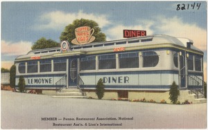 Lemoyne Diner, member -- Penna. Restaurant Association, National Restaurant Ass'n. & Lion's International