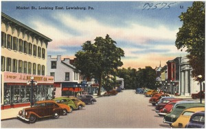 Market St., looking east, Lewisburg, Pa.