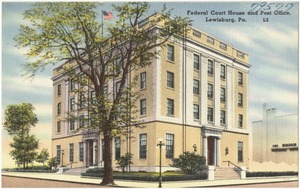 Federal court house and post office, Lewisburg, Pa.