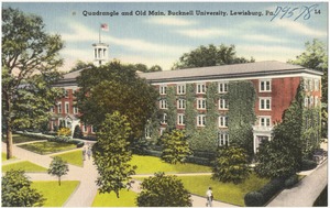 Quadrangle and Old Main, Bucknell University, Lewisburg, Pa.