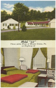Motel "22", three miles west of Mount Union, Pa., on Highway 22