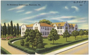 St. Stanislaus Orphanage, Nanticoke, Pa.