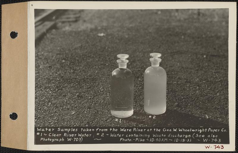 Water samples taken from the Ware River at the W. Wheelwright Paper Co., Hardwick?, Mass