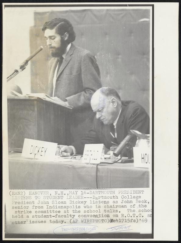 Dartmouth President Listens to Student Leader--Dartmouth college Prsdient John Sloan Dickey listens as John Beck, senior from Indianapolis who is chairman of the strike committee at the school talks. The school held a student-faculty convocation on R.O.T.C. and other issues today.