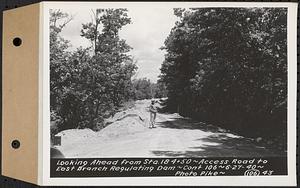 Contract No. 106, Improvement of Access Roads, Middle and East Branch Regulating Dams, and Quabbin Reservoir Area, Hardwick, Petersham, New Salem, Belchertown, looking ahead from Sta. 184+50, access road to East Branch Regulating Dam, Belchertown, Mass., Jun. 27, 1940