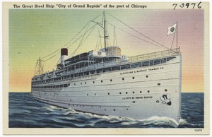 The great steel ship, "City of Grand Rapids," of the port of Chicago