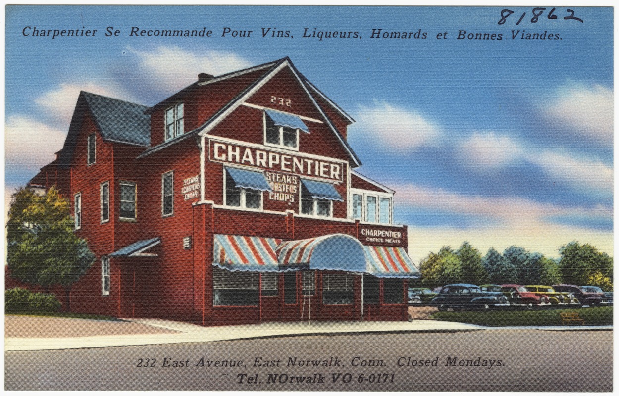 Charpentier Se Recommande Pour Vins, Liqueurs, Homards et Bonnes Viandes. 232 East Avenue, East Norwalk, Conn. Closed Mondays. Tel. Norwalk VO 6-0171.