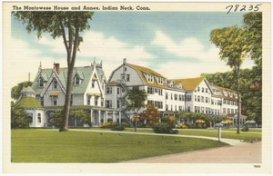 The Montowese House and Annex, Indian Neck, Conn.