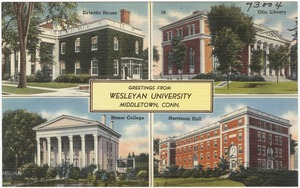 Greetings from Wesleyan University, Middletown, Conn.