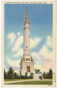 Soldiers' Monument, East Rock Park, New Haven, Conn.