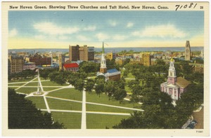 New Haven Green, showing three churches and Taft Hotel, New Haven, Conn.