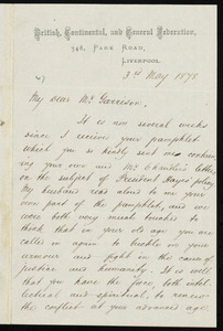 Letter from Josephine Elizabeth Grey Butler, British, Continental, and General Federation, 348 Park Road, Liverpool, [England], to William Lloyd Garrison, 3rd May 1878