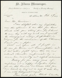 Letter from Albert Clarke, St. Albans Messenger, Office No. 10 Kingman Street, St. Albans, Vt, to William Lloyd Garrison, Feb. 17, 1879