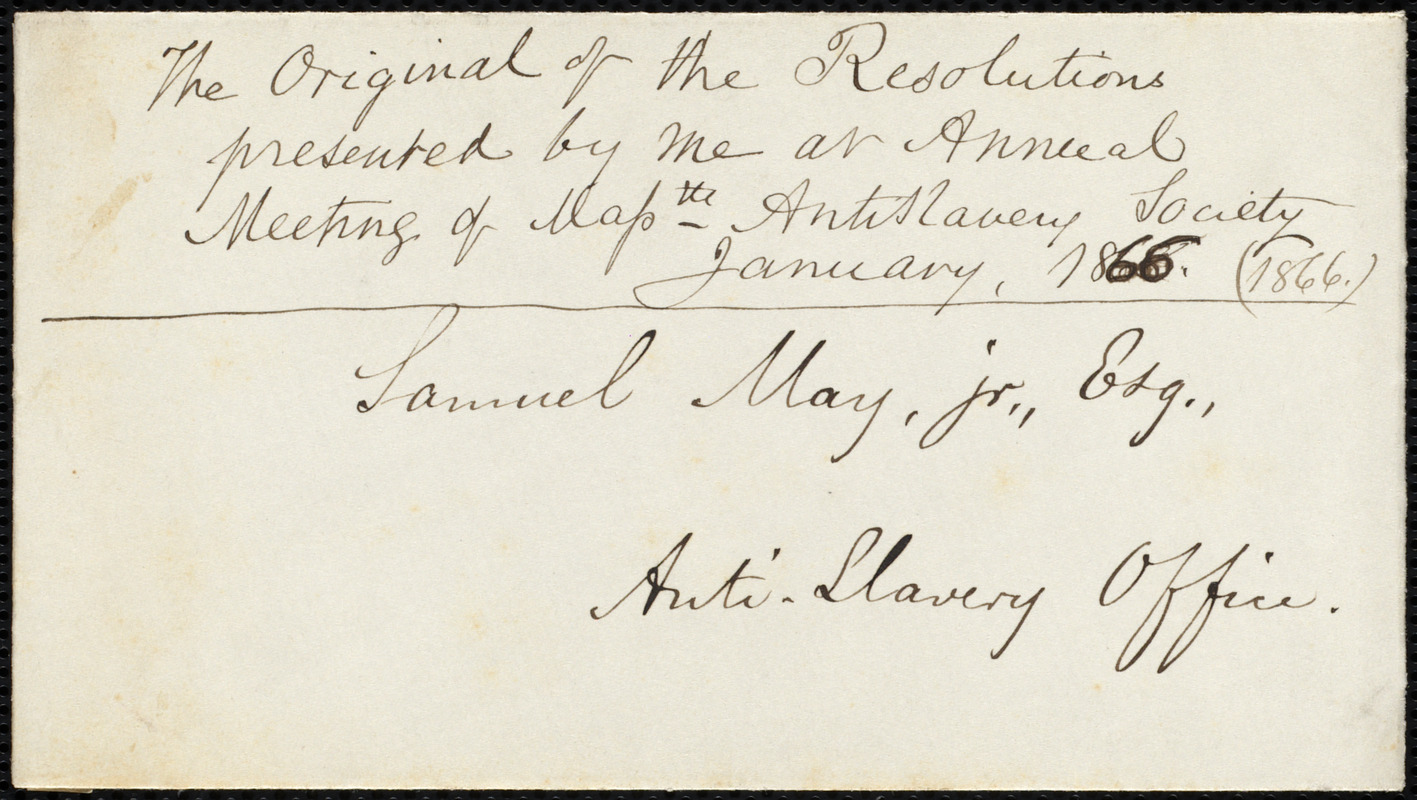 Resolutions from Samuel May, [Mass.], January, 1866 - Digital Commonwealth