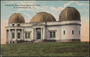 Allegheny Observatory, Riverview Park, N.S. Pittsburgh, Pa.
