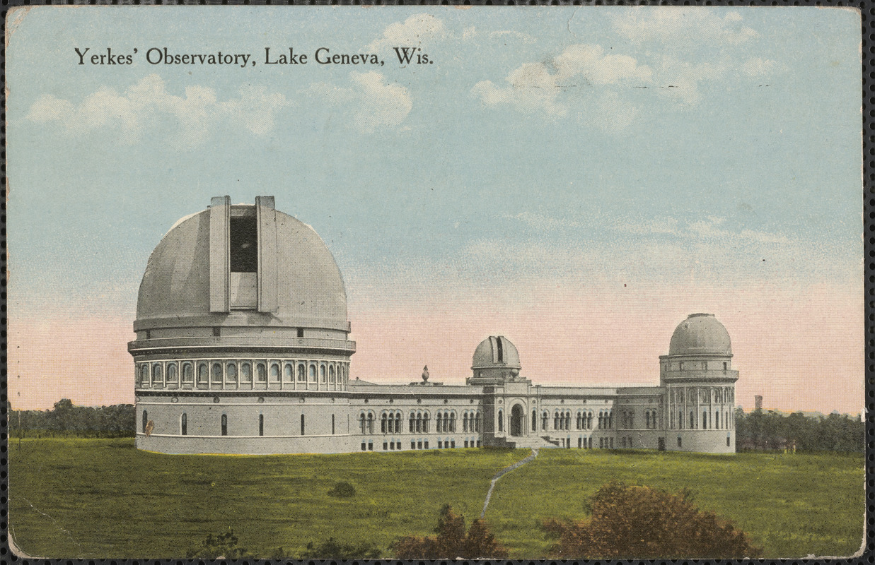 Yerkes' Observatory, Lake Geneva, Wis. Digital Commonwealth